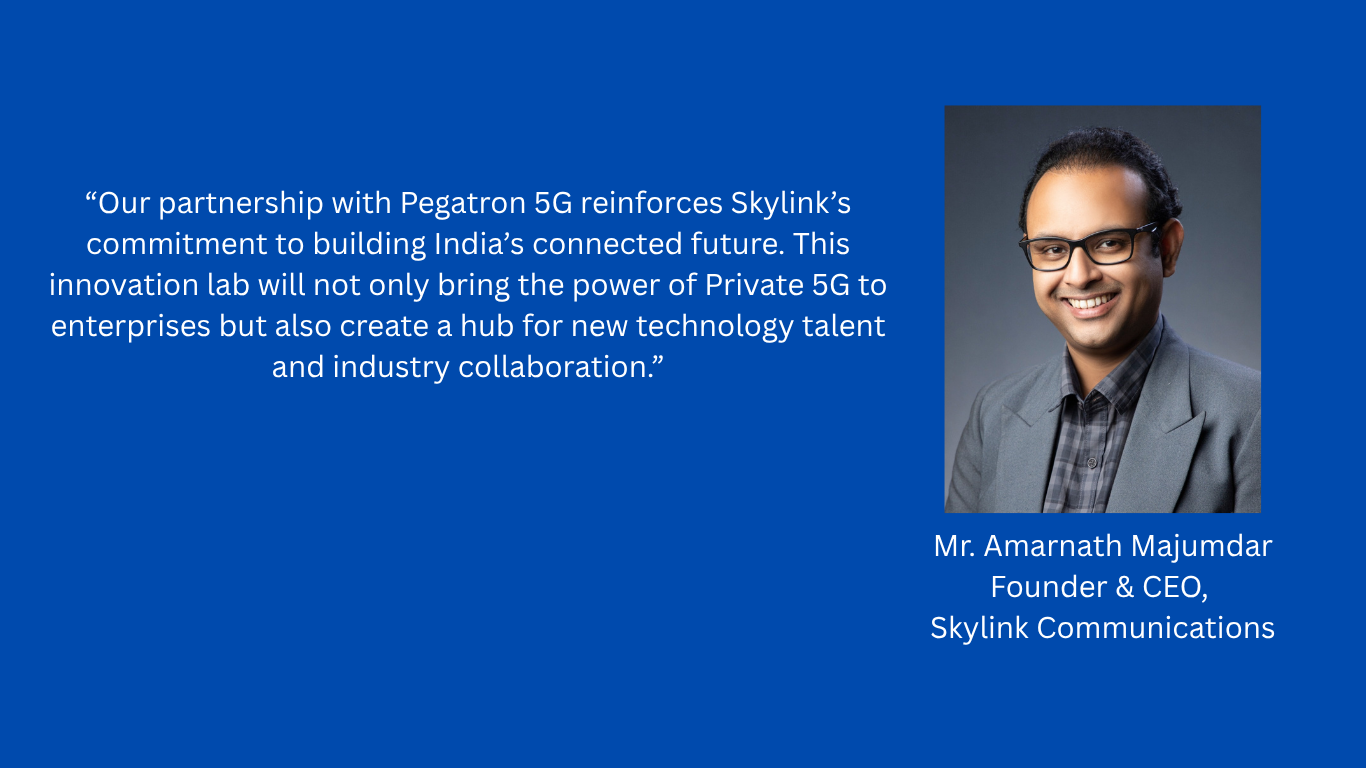 Our partnership with Pegatron 5G reinforces Skylink’s commitment